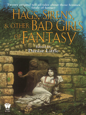 cover image of Hags, Sirens, and Other Bad Girls of Fantasy